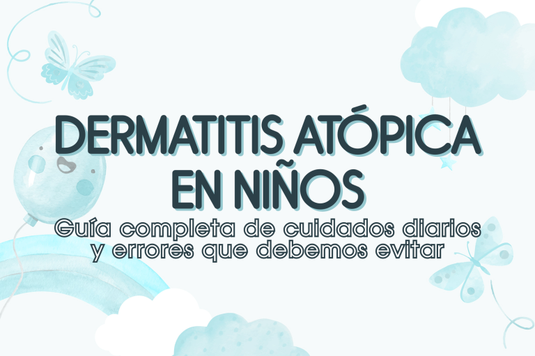 Dermatitis atópica en niños: Guía completa de cuidados diarios y errores que debemos evitar